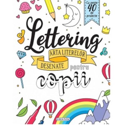 Lettering - Arta literelor desenate pentru copii