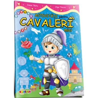 Activitati pentru cavaleri mici