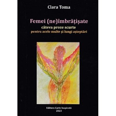 Femei neimbratisate - Clara Toma