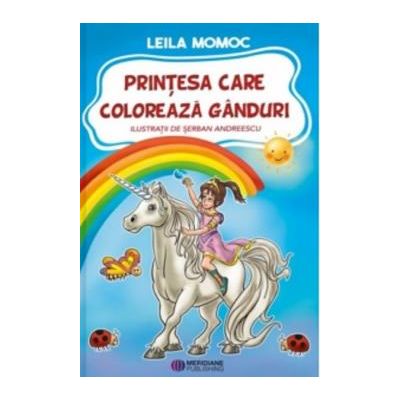 Printesa care coloreaza ganduri - Leila Momoc