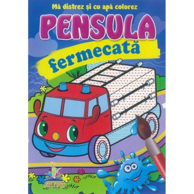 Masina de pompieri - Pensula fermecata - Ma distrez si cu apa colorez