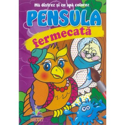 Bufnita - Pensula fermecata - Ma distrez si cu apa colorez