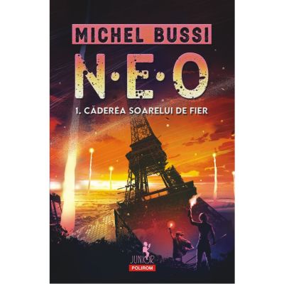 N. E. O. 1. Caderea soarelui de fier - Michel Bussi