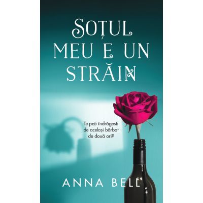 Sotul meu e un strain - Anna Bell