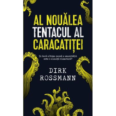 Al noualea tentacul al caracatitei - Dirk Rossmann