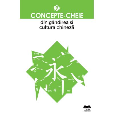 Concepte-cheie din gandirea si cultura chineza Vol 9