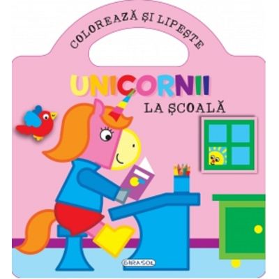 Unicornii - La scoala Coloreaza si lipeste