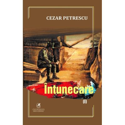 Intunecare volumul 1 - Cezar Petrescu