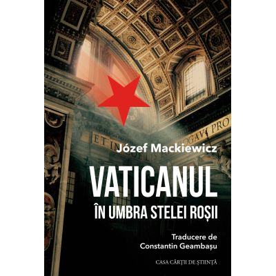 Vaticanul in umbra stelei rosii - Jozef Mackiewicz