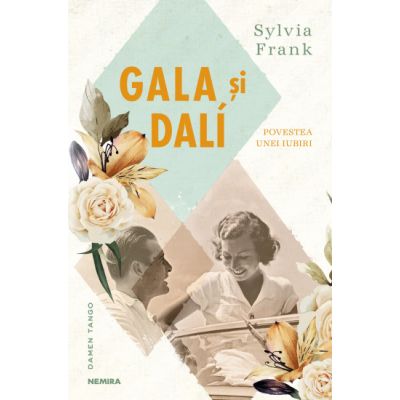 Gala si Dal povestea unei iubiri - Sylvia Frank