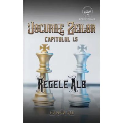 Jocurile Zeilor Capitolul 1. 5 Regele Alb - Hanna Lee