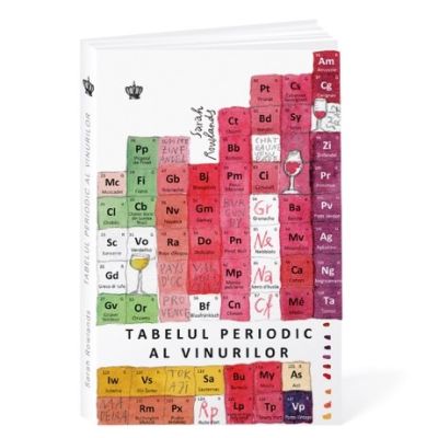 Tabelul periodic al vinurilor - Sarah Rowlands