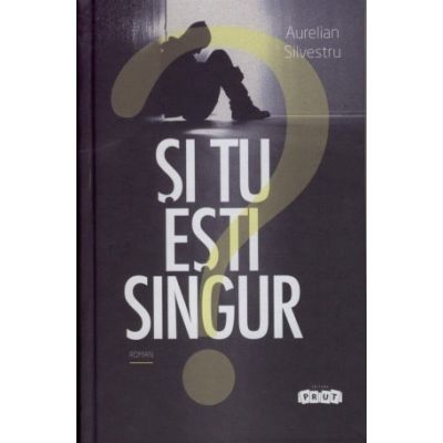 Si tu esti singur - Aurelian Silvestru