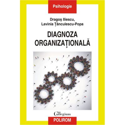 Diagnoza organizationala - Dragos Iliescu Lavinia Tanculescu-Popa
