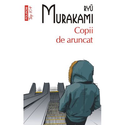 Copii de aruncat editie de buzunar - Ryu Murakami