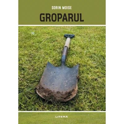 Groparul - Sorin Moise