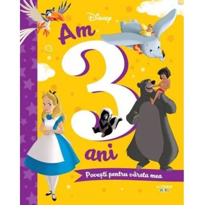 Disney. Am 3 ani. Povesti pentru varsta mea