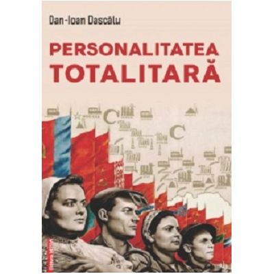 Personalitatea totalitara - DanIoan Dascalu