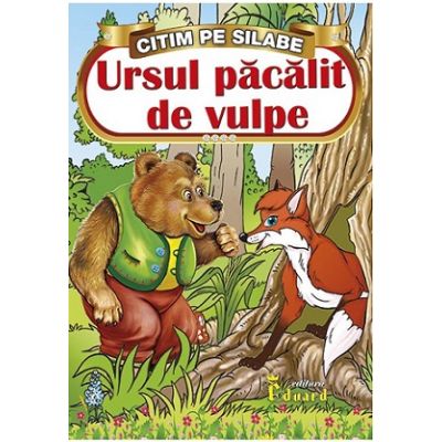 Citim pe Silabe. Ursul Pacalit de Vulpe