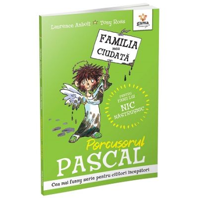 Porcusorul Pascal. Familia mea ciudata - Laurence Anholt