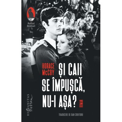 Si caii se impusca nu-i asa - Horace McCoy