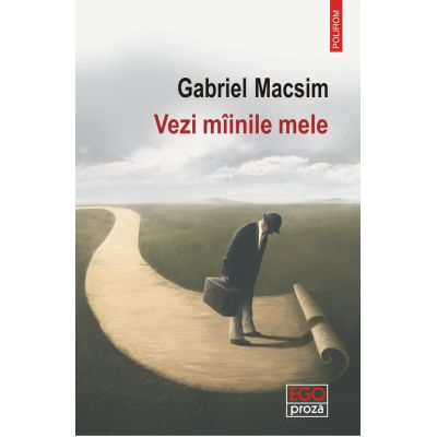 Vezi mainile mele - Gabriel Macsim