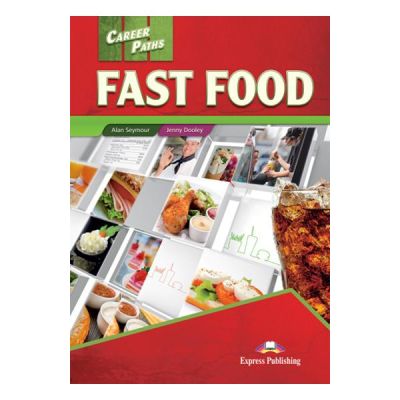 Curs limba engleza Career Paths Fast Food Manualul elevului cu digibook app. - Alan Seymour