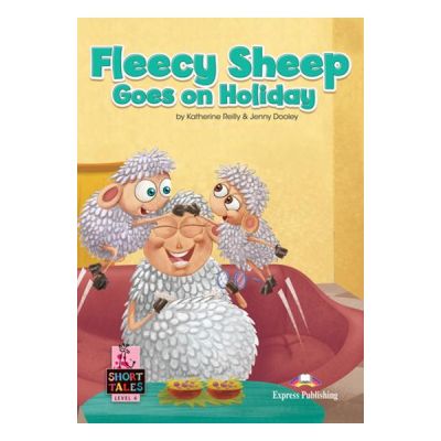 Literatura adaptata pentru copii Fleecy Sheep goes on holiday cu digibook app. - Jenny Dooley