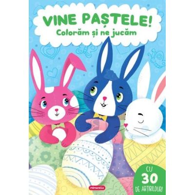 Vine Pastele Coloram si ne jucam