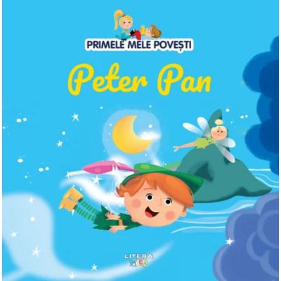 Volumul 45. Primele mele povesti. Peter Pan