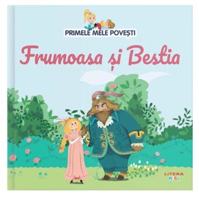 Volumul 17. Primele mele povesti. Frumoasa si bestia