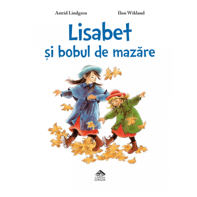 Lisabet si bobul de mazare - Astrid Lindgren