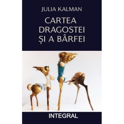 Cartea dragostei si a barfei - Julia Kalman
