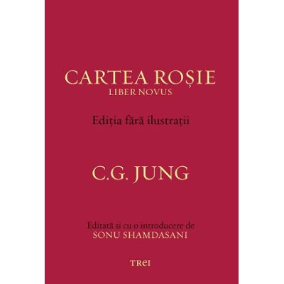 Cartea Rosie - Editia fara ilustratii - C. G. Jung