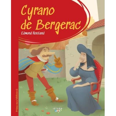 Prima mea biblioteca. Cyrano de Bergerac vol. 25 - Edmond Rostand
