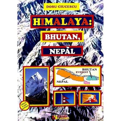 Himalaya Bhutan Nepal - Doru Ciucescu