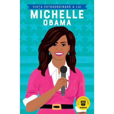 Viata extraordinara a lui Michelle Obama - Dr Sheila Kanani
