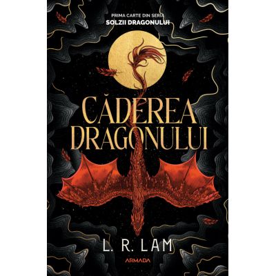 Caderea dragonului Trilogia SOLZII DRAGONULUI partea 1 - L. R. Lam