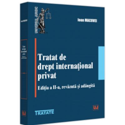 Tratat de drept international privat editia a 2-a revazuta si adaugita - Ioan Macovei