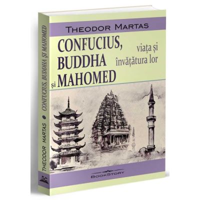 Confucius Buddha si Mahomed - Theodor Martas