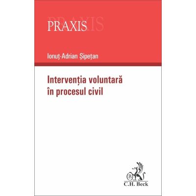 Interventia voluntara in procesul civil - Ionut-Adrian Sipetan