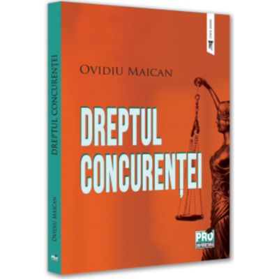 Dreptul concurentei - Ovidiu Maican