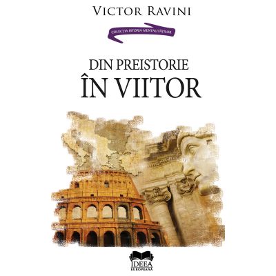 Din preistorie in viitor - Victor Ravini