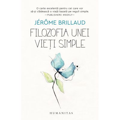 Filozofia unei vieti simple - Jerome Brillaud