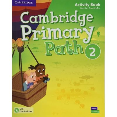 Cambridge Primary Path Level 2 Activity Book with Practice Extra - Martha Fernndez