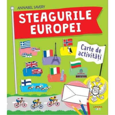 Steagurile Europei. Carte de activitati - Annabel Savery