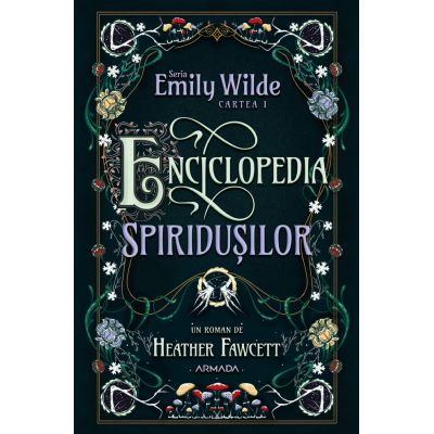 Enciclopedia spiridusilor Seria EMILY WILDE cartea 1 - Heather Fawcett