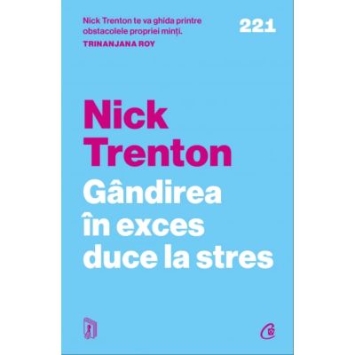 Gandirea in exces duce la stres - Nick Trenton