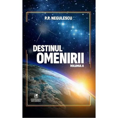 Destinul omenirii volumul 2 - P. P. Negulescu