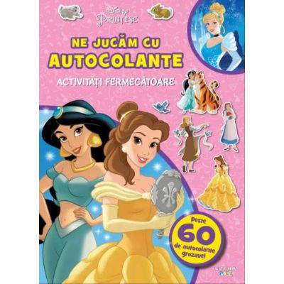 Disney Printese. Ne jucam cu autocolante. Activitati fermecatoare